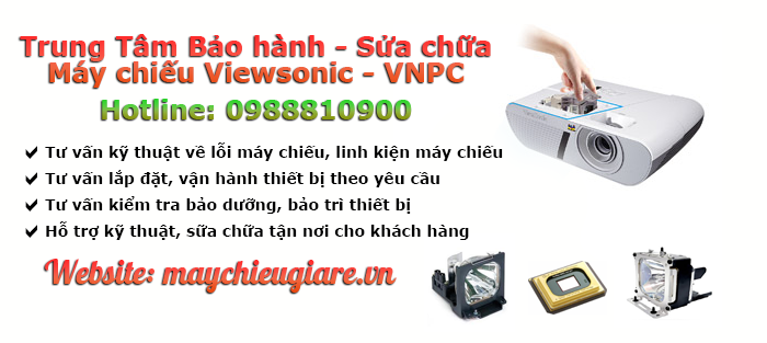 VNPC chuyên bảo hành sữa chữa máy chiếu ViewSonic