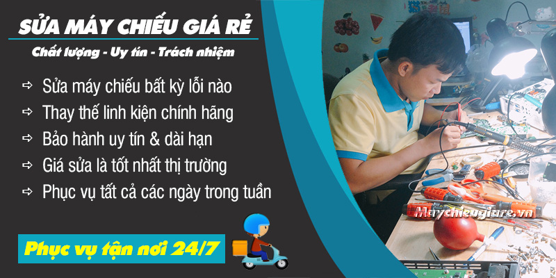 Dịch vụ sửa chữa máy chiếu chuyên nghiệp tận nơi