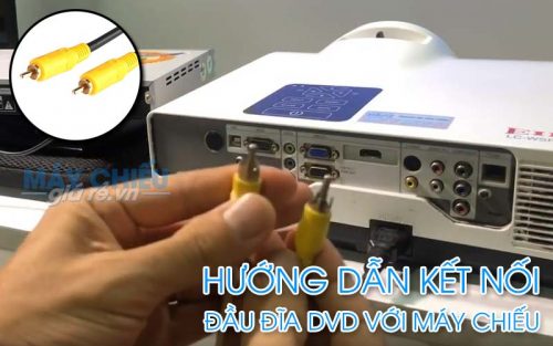 Sử dụng cáp Video để kết nối đầu đĩa DVD với máy chiếu