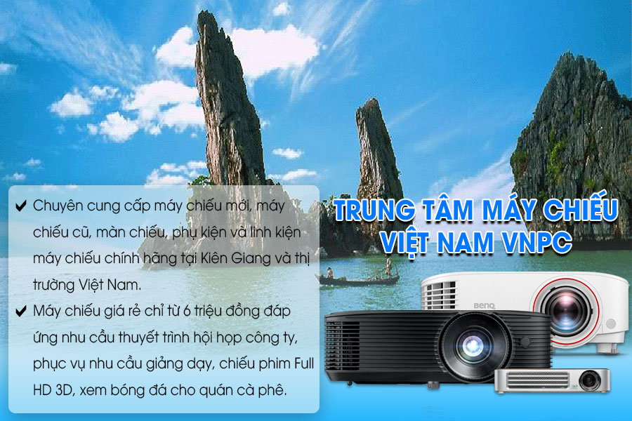 Máy chiếu giá rẻ tại Kiên Giang do VNPC cung cấp