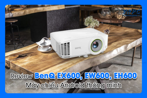 Review BenQ EX600, EW600, EH600